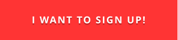 I WANT TO SIGN UP!